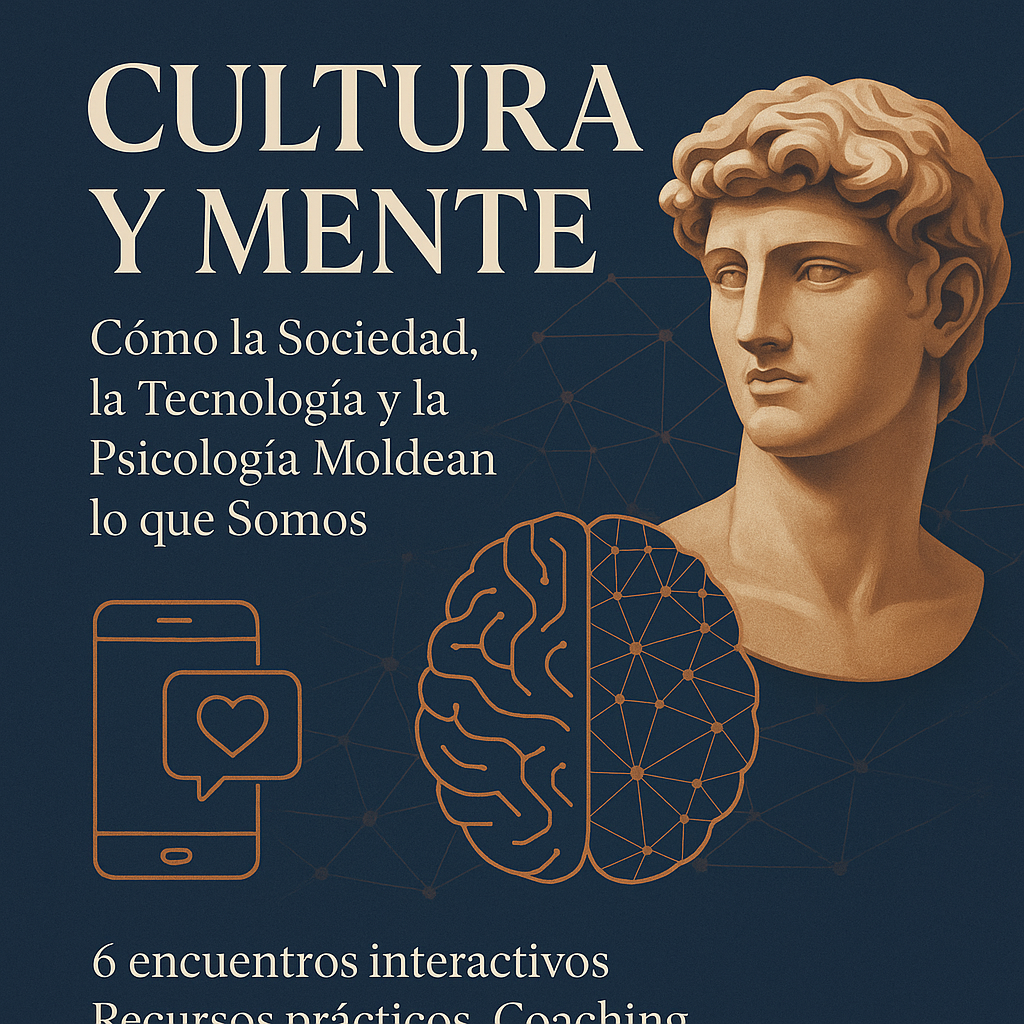 Cultura y Mente: Cómo la Sociedad, la Tecnología y la Psicología Moldean lo que Somos (Finalizado)